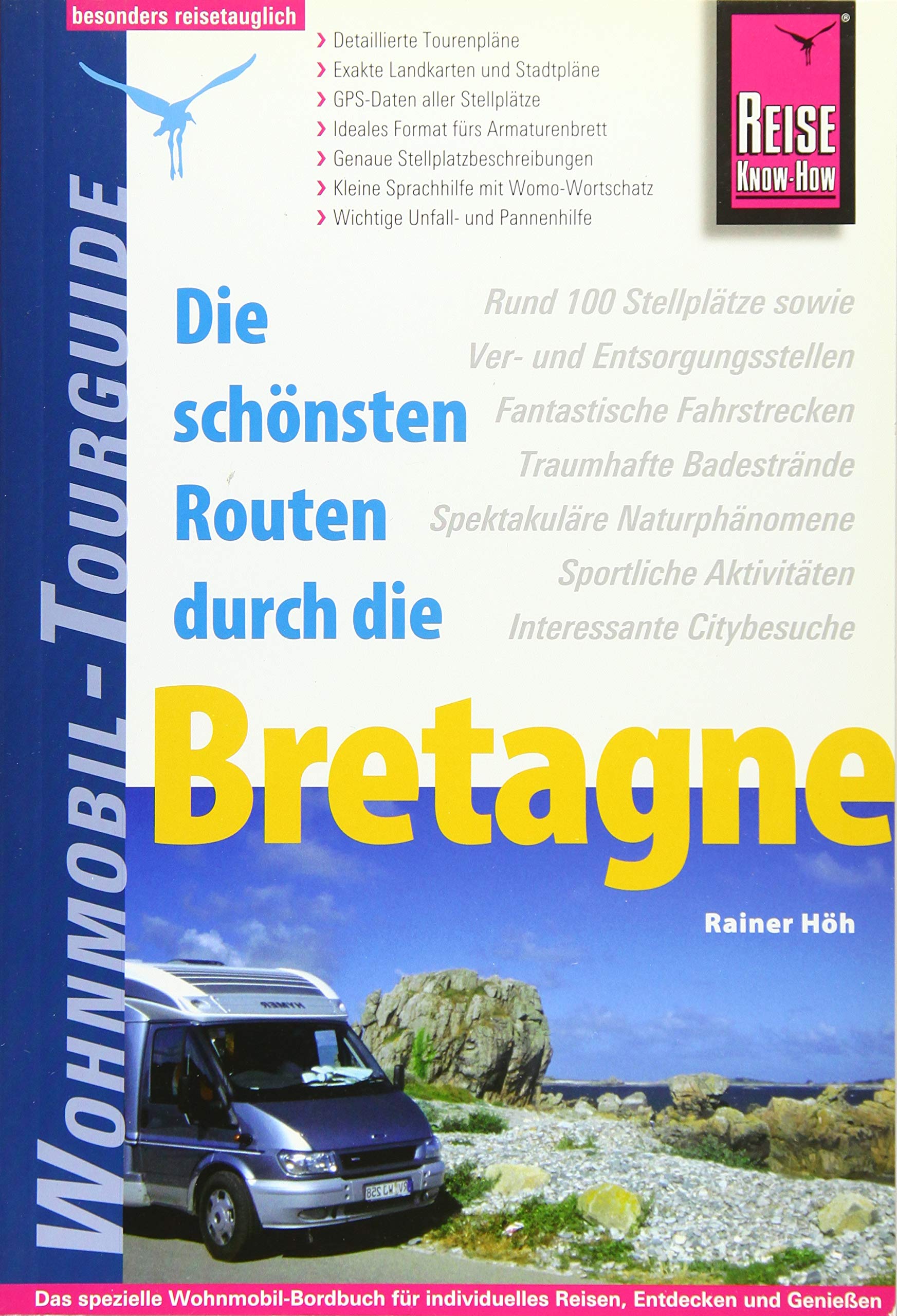 Reise Know-How Wohnmobil-Tourguide Bretagne: Die schönsten Routen Leisure, Home & Garden