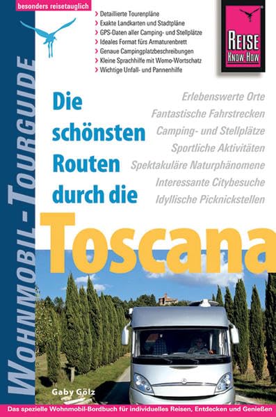 Reise Know-How Wohnmobil-Tourguide Toscana: Die schönsten Routen Leisure, Home & Garden