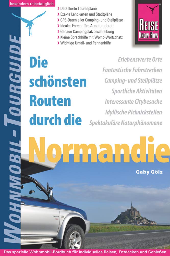 Reise Know-How Wohnmobil-Tourguide Normandie: Die schönsten Routen Travel