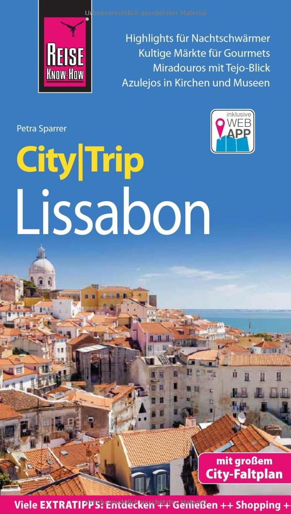 Reise Know-How CityTrip Lissabon: Reiseführer mit Faltplan und kostenloser Web-App Leisure, Home & Garden