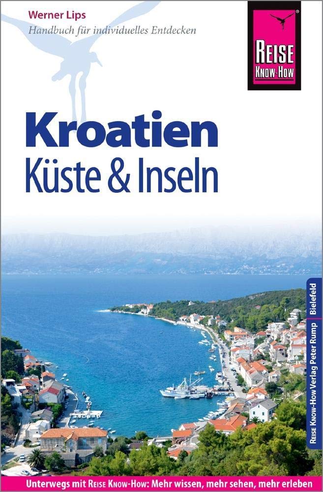 Reise Know-How Reiseführer Kroatien - Küste und Inseln (Dalmatien und Kvarner Bucht) Leisure, Home & Garden