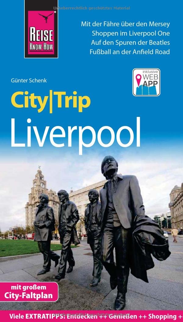 Reise Know-How CityTrip Liverpool: Reiseführer mit Stadtplan und kostenloser Web-App Leisure, Home & Garden