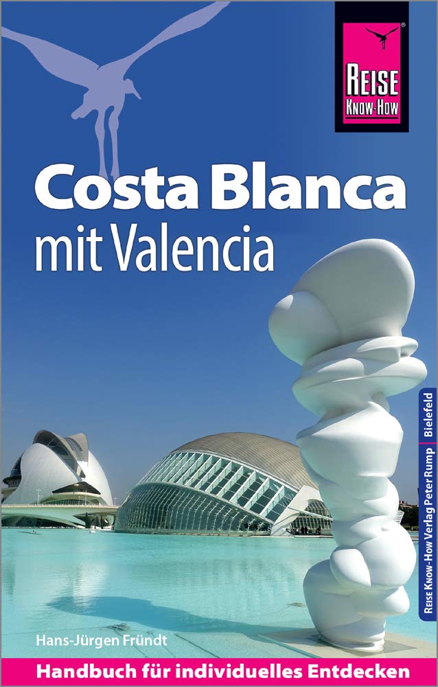 Reise Know-How Reiseführer Costa Blanca mit Valencia Leisure, Home & Garden