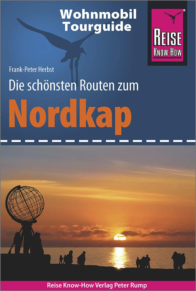 Reise Know-How Wohnmobil-Tourguide Nordkap - Die schönsten Routen durch Norwegen, Schweden und Finnland - Leisure, Home & Garden