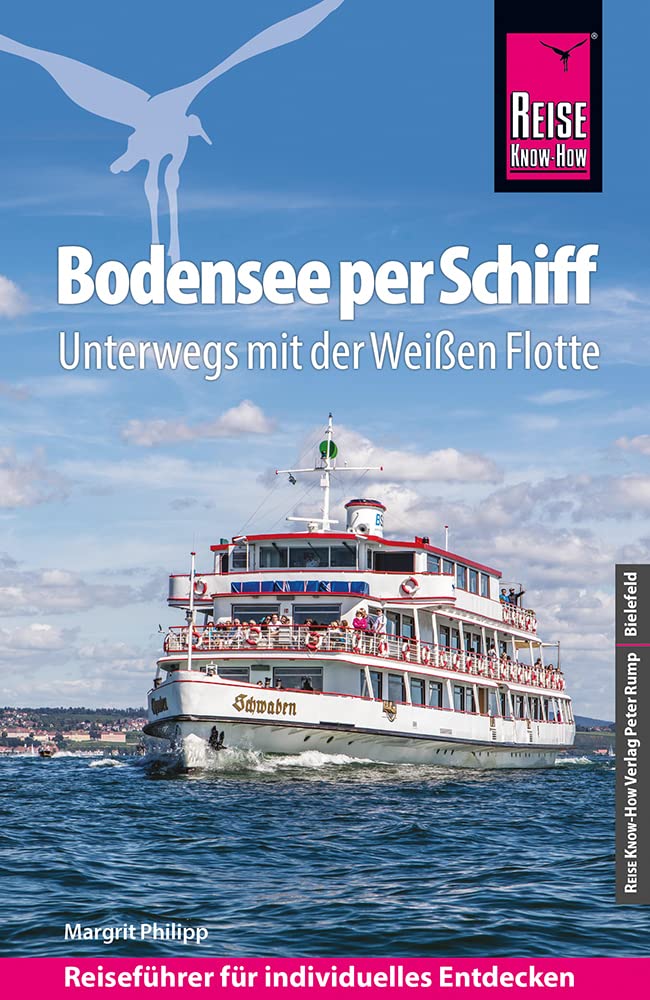 Reise Know-How Reiseführer Bodensee per Schiff : Unterwegs mit der Weißen Flotte Leisure, Home & Garden