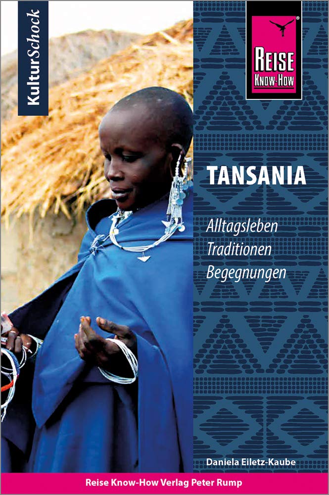 Reise Know-How KulturSchock Tansania: Alltagskultur, Traditionen, Verhaltensregeln, ... Social Sciences