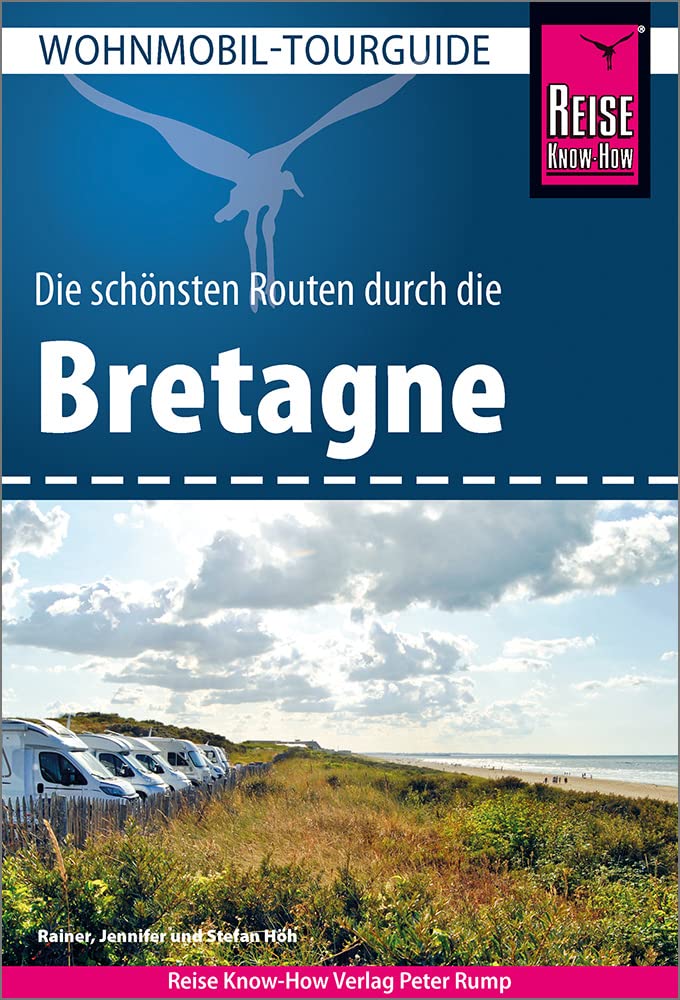 Reise Know-How Wohnmobil-Tourguide Bretagne: Die schönsten Routen Leisure, Home & Garden
