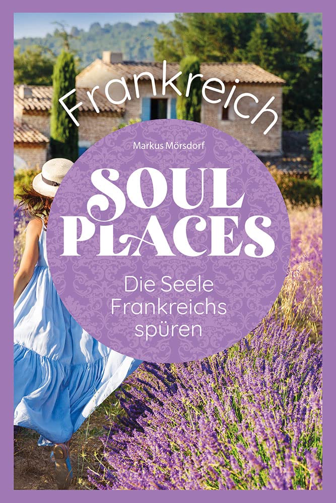 Soul Places Frankreich - Die Seele Frankreichs spüren Computer Science