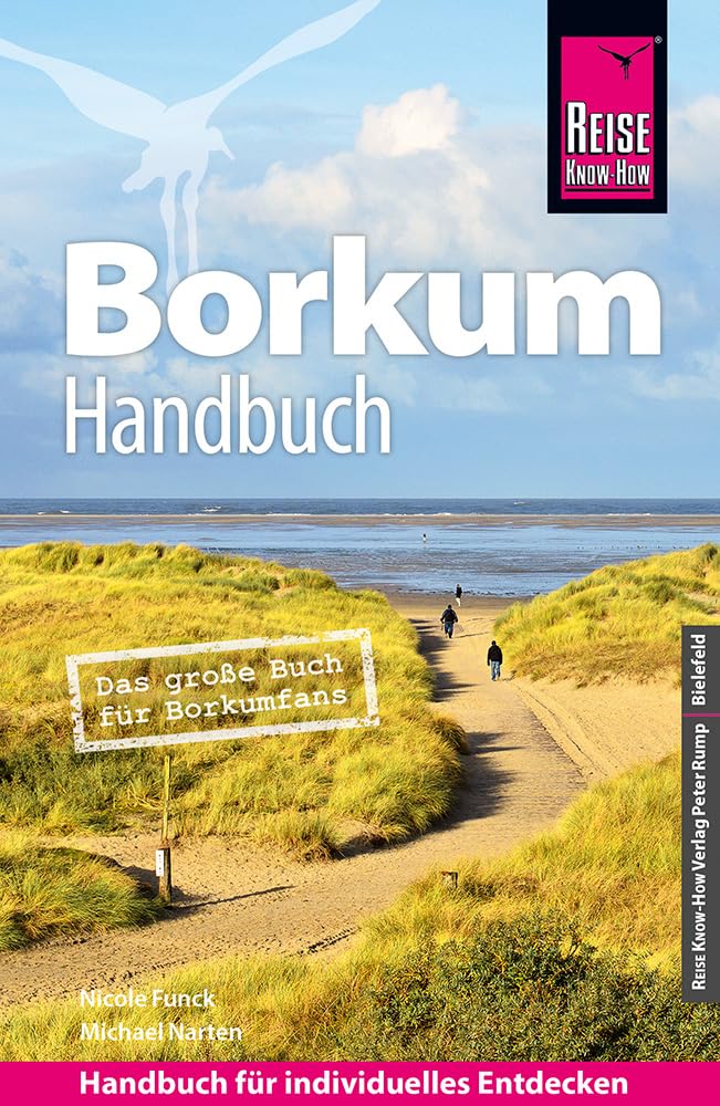 Reise Know-How Reiseführer Borkum: Das große Buch für Borkumfans Leisure, Home & Garden