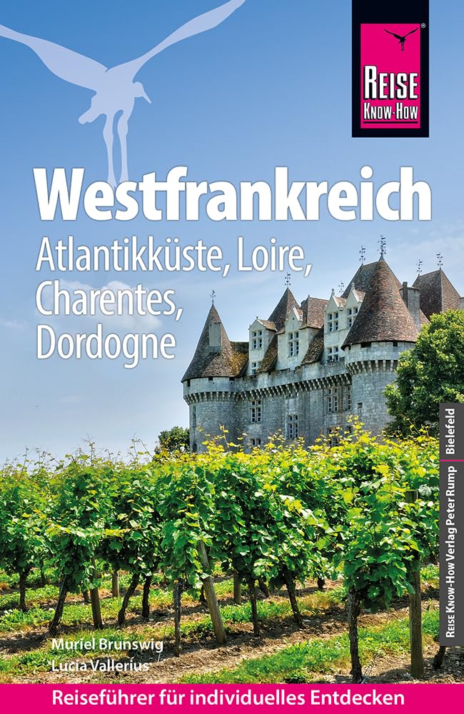 Reise Know-How Reiseführer Westfrankreich – Atlantikküste, Loire, Charentes, Dordogne Leisure, Home & Garden