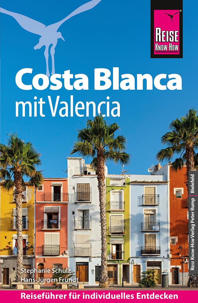Reise Know-How Reiseführer Costa Blanca mit Valencia Leisure, Home & Garden