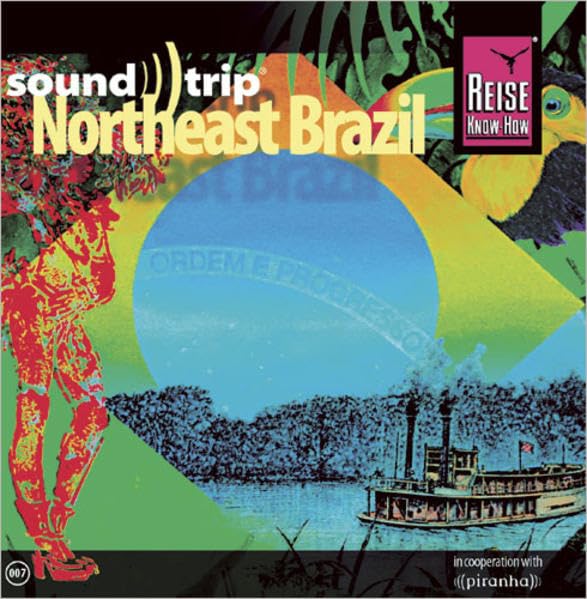 Soundtrip 7/Northeast Brazil Arts & Music