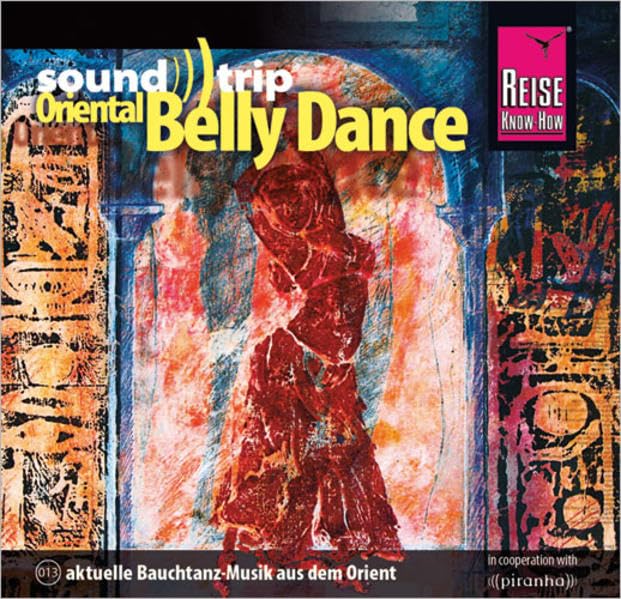 Reise Know-How SoundTrip Oriental Belly Dance: Musik-CD Film, Art & Culture