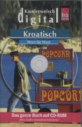 Reise Know-How Kauderwelsch DIGITAL Kroatisch - Wort für Wort (CD-ROM): Sprachführer und AusspracheTrainer kombiniert auf CD-ROM Leisure, Home & Garden