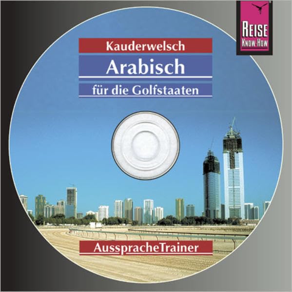 Reise Know-How Kauderwelsch AusspracheTrainer Arabisch für die Golfstaaten (Audio-CD): Kauderwelsch-CD Leisure, Home & Garden