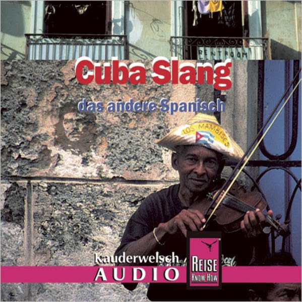 Reise Know-How Kauderwelsch AUDIO Cuba Slang (Audio-CD): Kauderwelsch-CD Social Sciences