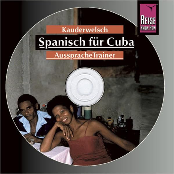 Spanisch für Cuba. Kauderwelsch AusspracheTrainer. CD Foreign Languages ​​& Dictionaries