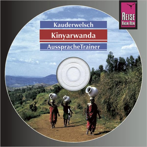 Reise Know-How Kauderwelsch AusspracheTrainer Kinyarwanda (Audio-CD): Kauderwelsch-CD Foreign Languages ​​& Dictionaries