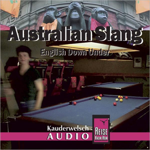 Reise Know-How Kauderwelsch AUDIO Australian Slang (Audio-CD): Kauderwelsch-CD Foreign Languages ​​& Dictionaries