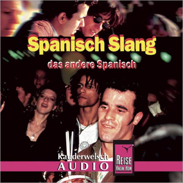 Spanisch Slang. Kauderwelsch AusspracheTrainer CD cd