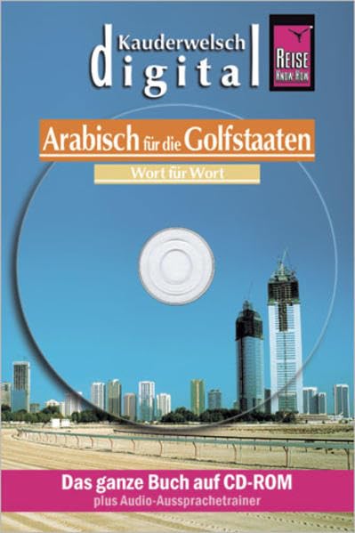 Arabisch für Golfstaaten. Kauderwelsch digital. CD-ROM für Windows ab 98 oder Apple Macintosh Leisure, Home & Garden