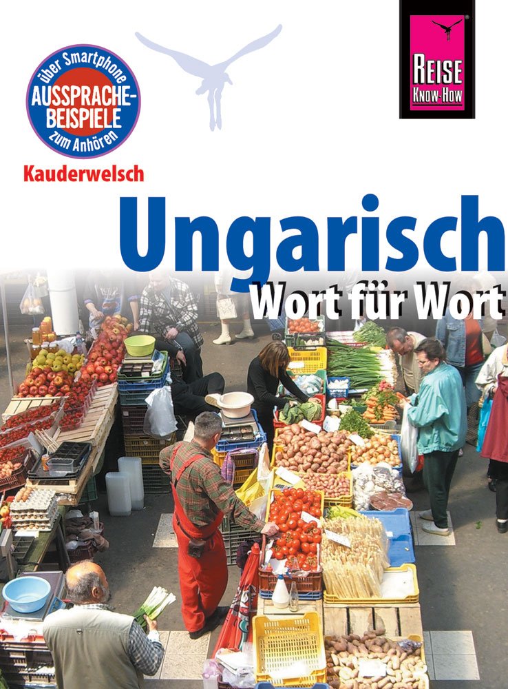 Ungarisch - Wort für Wort: Reise Know-How Sprachführer, Kauderwelsch-Band 31 Foreign Languages ​​& Dictionaries