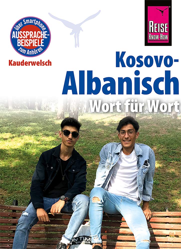 Kosovo-Albanisch - Wort für Wort: Kauderwelsch-Sprachführer von Reise Know-How Foreign Languages ​​& Dictionaries