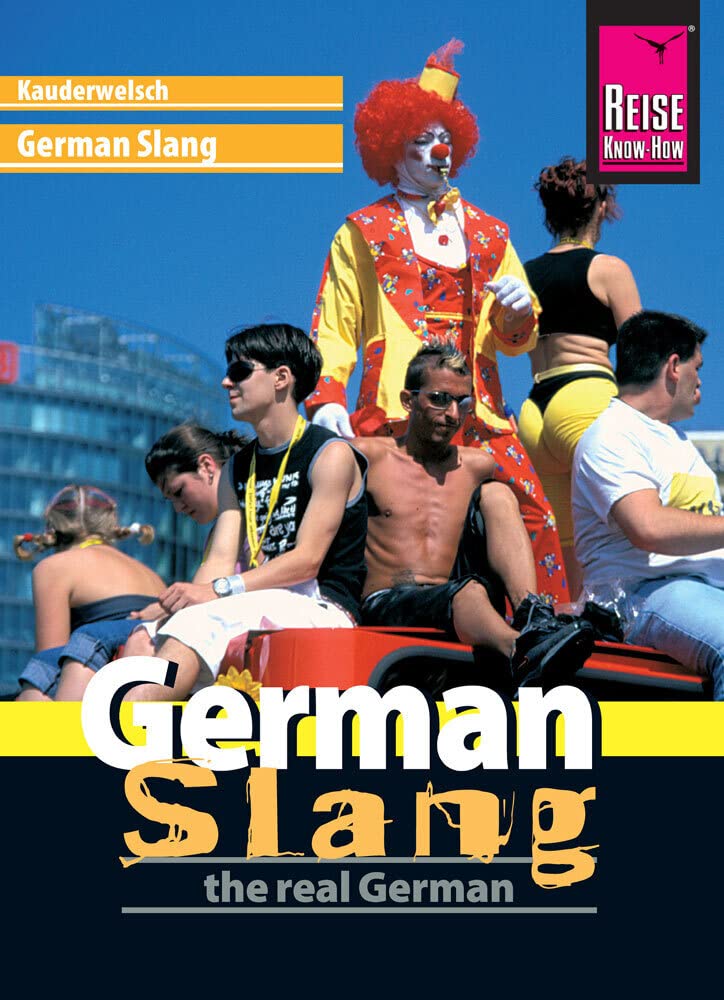 Reise Know-How Sprachführer German Slang - the real German Leisure, Home & Garden