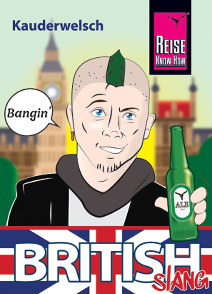 British Slang - das andere Englisch Leisure, Home & Garden