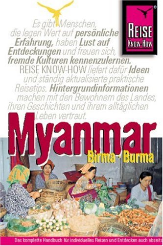 Myanmar, Birma, Burma: Das komplette Handbuch für individuelles Reisen und Entdecken (Reise Know-How) Leisure, Home & Garden