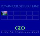 GEO Spezial - Romantisches Deutschland 2005. Mohn Kalender Calendars