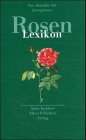 Rosen Lexikon: Von Absenker bis Zwergrosen (Edition Ellert & Richter) Leisure, Home & Garden