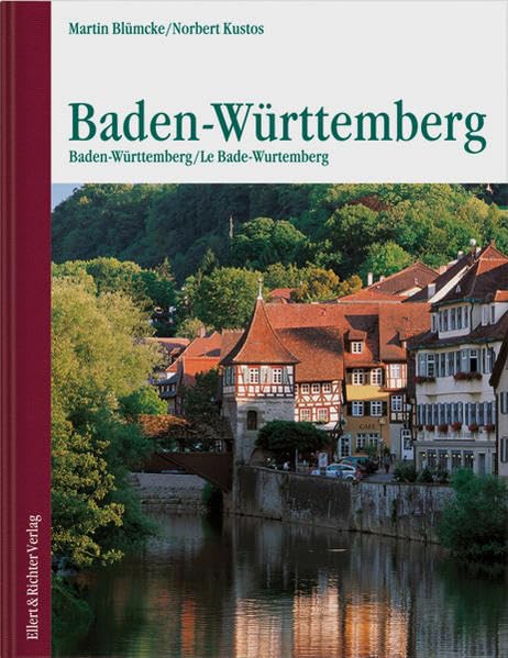 Baden-Württemberg. Baden-Württemberg / Le Bade-Wurtemberg: Dtsch.-Engl.-Französ. Leisure, Home & Garden