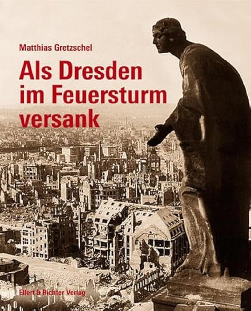 Als Dresden im Feuersturm versank Social Sciences