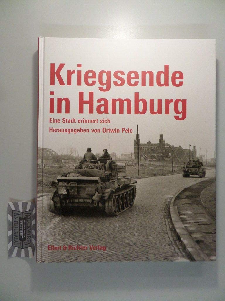 Kriegsende in Hamburg: Eine Stadt erinnert sich Politics & Society
