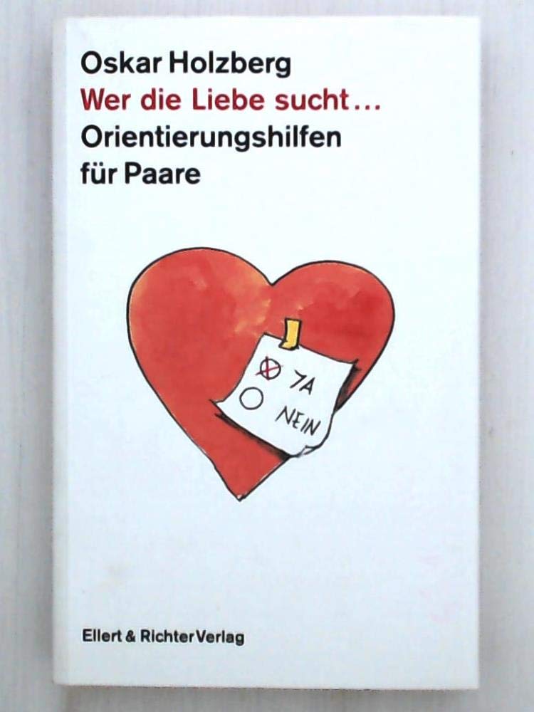 Wer die Liebe sucht.... Orientierungshilfen für Paare Lifestyle