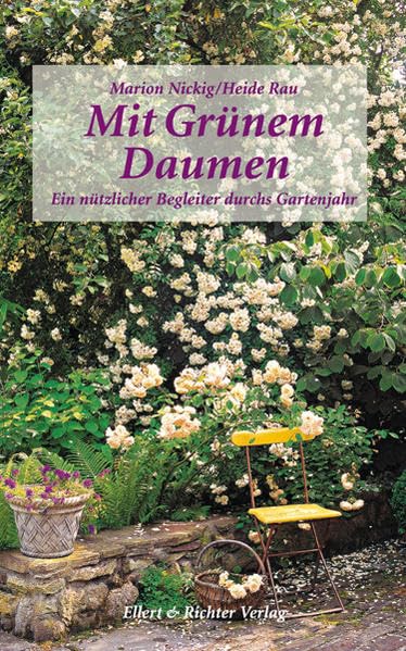 Mit Grünem Daumen: Ein nützlicher Begleiter durchs Gartenjahr Garden & Plants