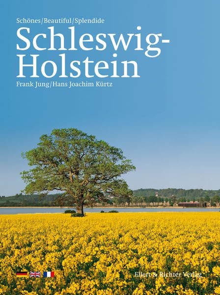 Schönes Schleswig-Holstein: Beautiful Schleswig-Holstein. Splendide Schleswig-Holstein book