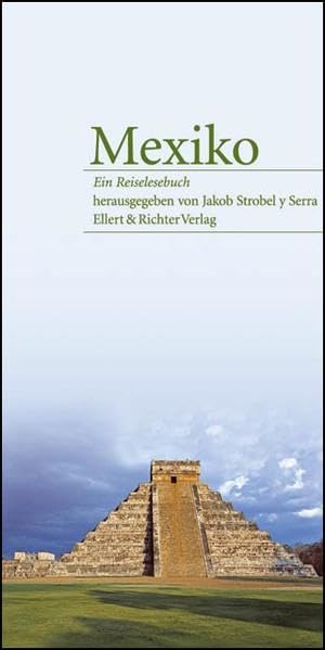 Mexiko: Ein Reiselesebuch Leisure, Home & Garden