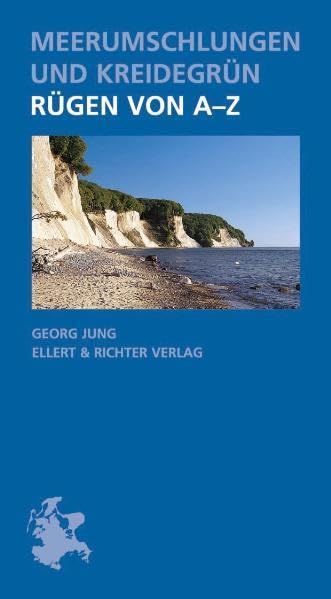 Meerumschlungen und Kreidegrün: Rügen von A-Z Leisure, Home & Garden
