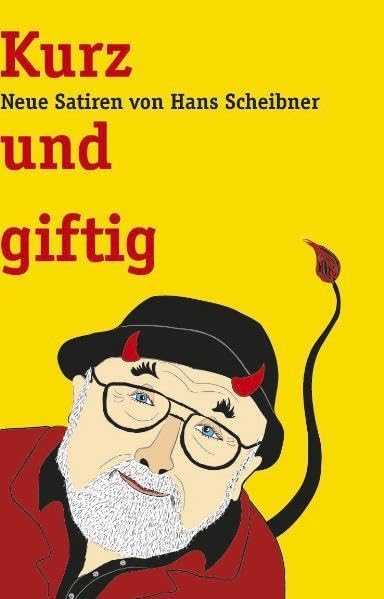 Kurz und giftig: Neue Satiren von Hans Scheibner Leisure, Home & Garden