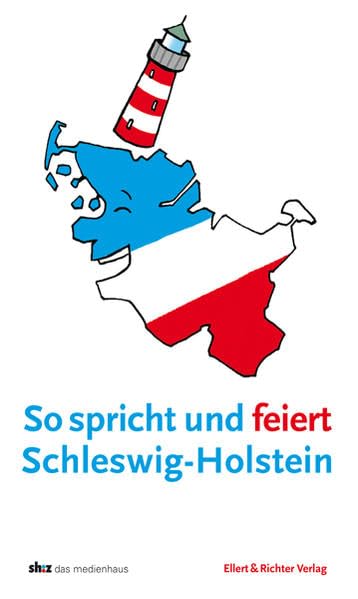 So spricht und feiert Schleswig-Holstein Leisure, Home & Garden