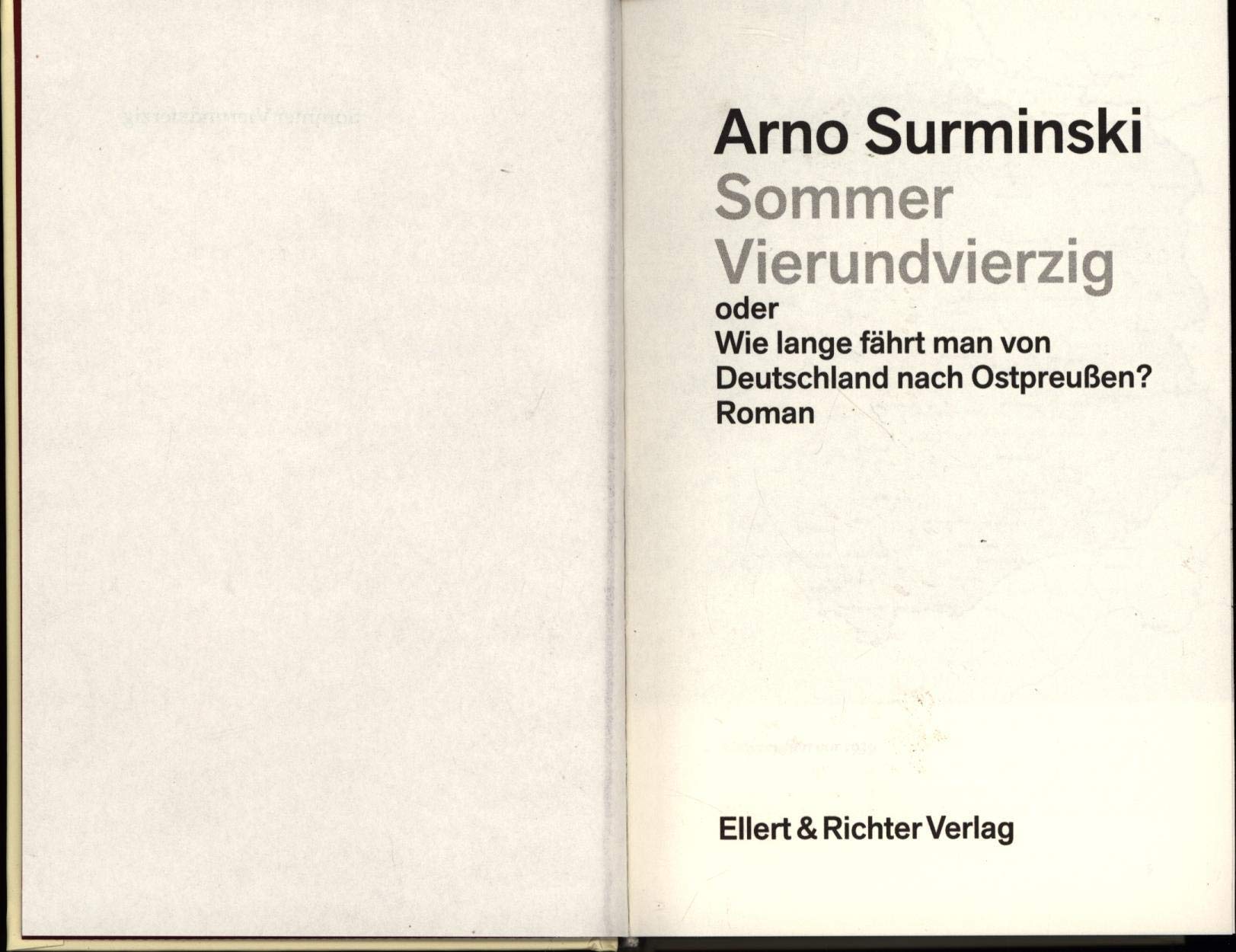 Sommer Vierundvierzig oder Wie lange fährt man von Deutschland nach Ostpreußen? Historical Fiction