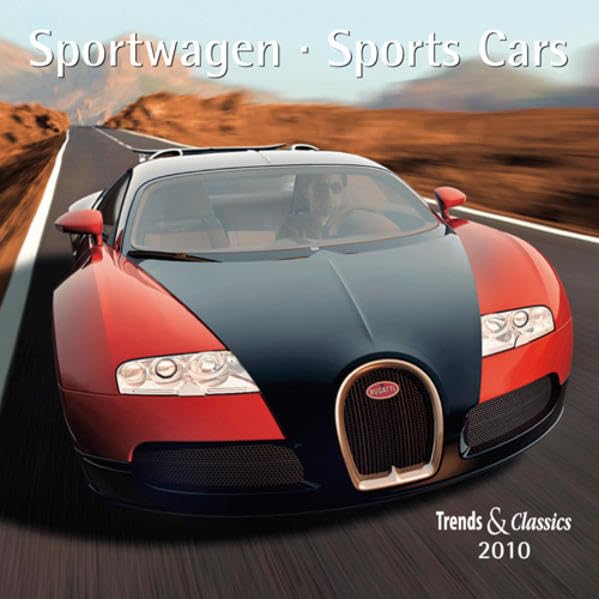 Sportwagen 2010. Trends & Classics Kalender: Sports Cars / Voitures de sport / Auto sportive / Sportauto's book