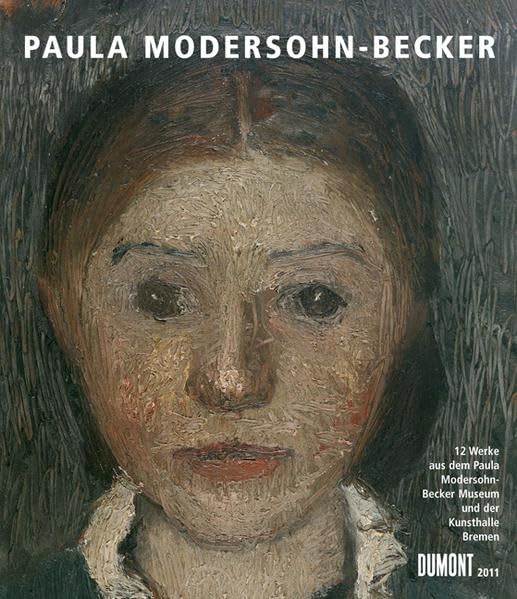 Paula Modersohn-Becker, Kunstkalender 2011: Werke aus dem Paula Modersohn-Becker-Museum und der Kunsthalle Bremen. Kalendarium mehrsprachig Calendars