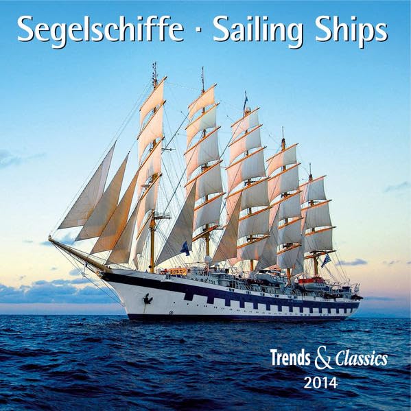 Segelschiffe - T & C-Kalender 2014: Mit viersprachigem Nutzkalendarium Leisure & Fun