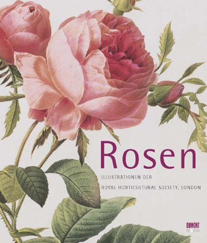 Rosen: Die schönsten Illustrationen der Royal Horticultural Society, London Art & Literature