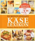 DuMonts Kleines Käse-Lexikon: Herstellung - Herkunft - Sorten - Geschmack Learning & Reference