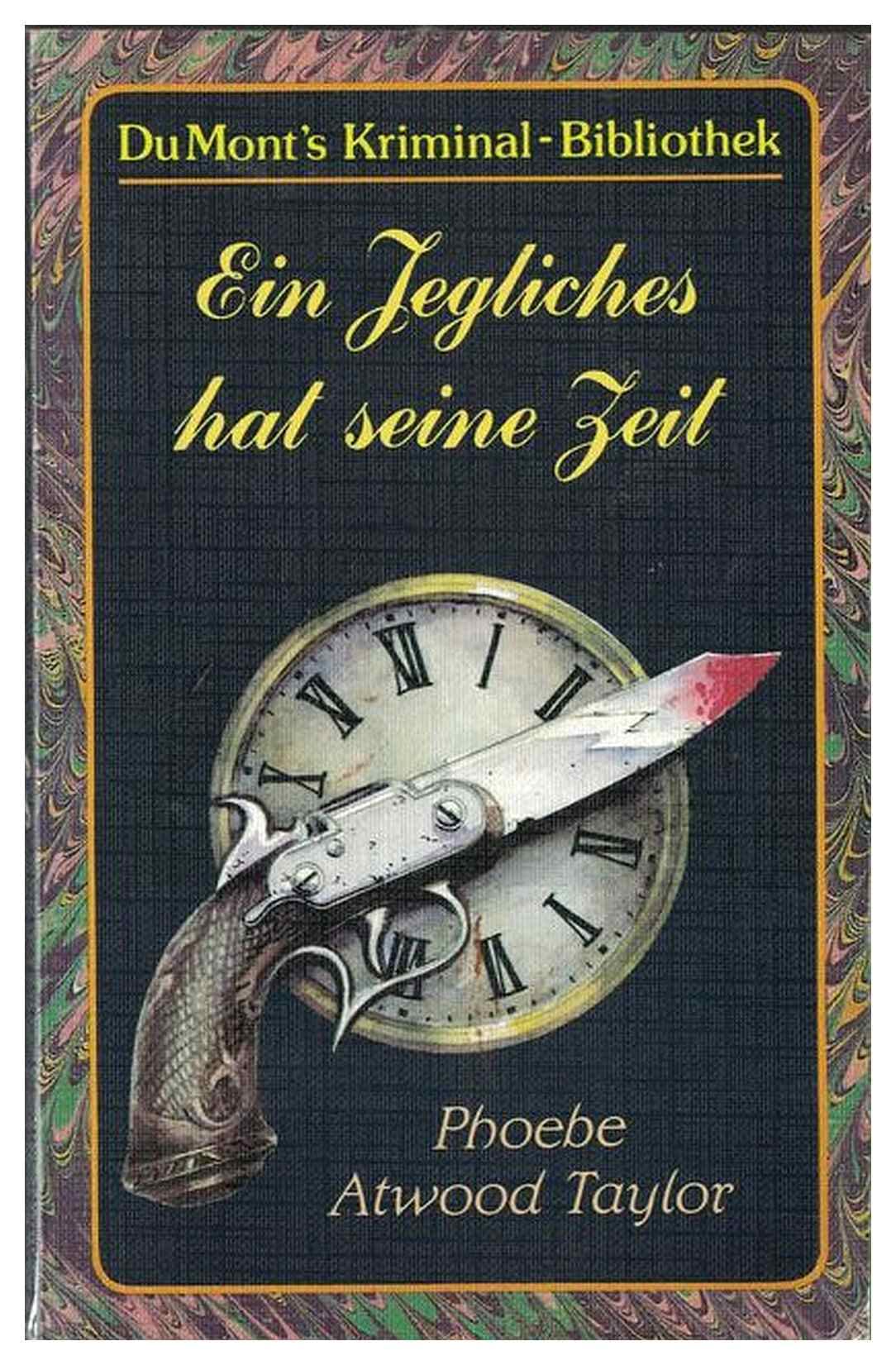 Ein Jegliches hat seine Zeit (DUMONT's Kriminal-Bibliothek) Action & Adventure