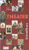 DuMont Schnellkurs Theater (Schnellkurse) Film, Art & Culture